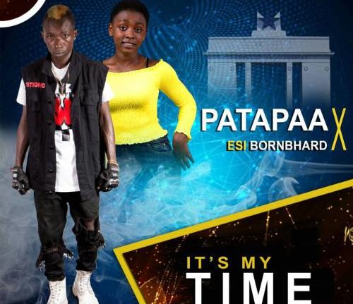 Patapaa x Esi BornBhard - Its My Time (Prod. By King)