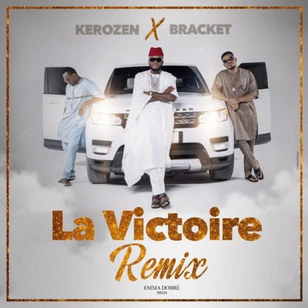 AUDIO - Kerozen x Bracket – La Victoire (Remix)