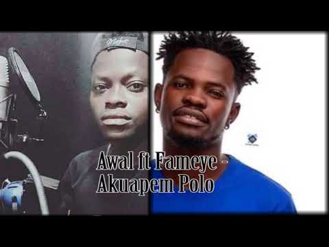 MUSIC MP3 - Awal - Akuapem Polo ft. Fameye