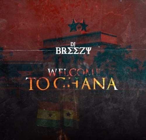 MUSIC MP3 - Dj. Breezy - Ghana Life ft. Suzz Blaq