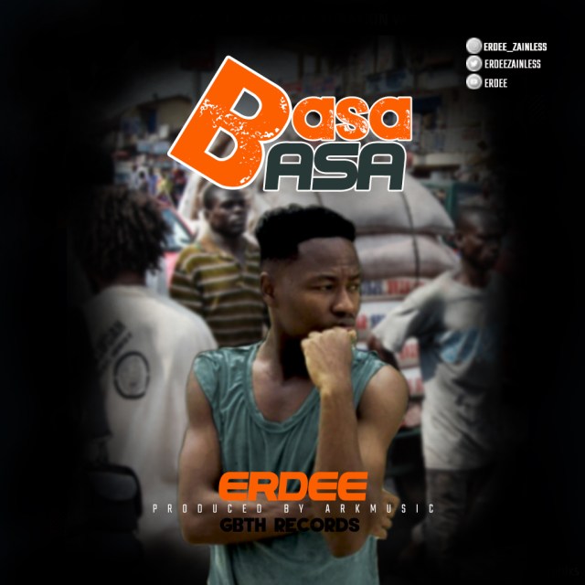 MUSIC MP3 - Erdee - Basa Basa (Prod By Arrk Music)