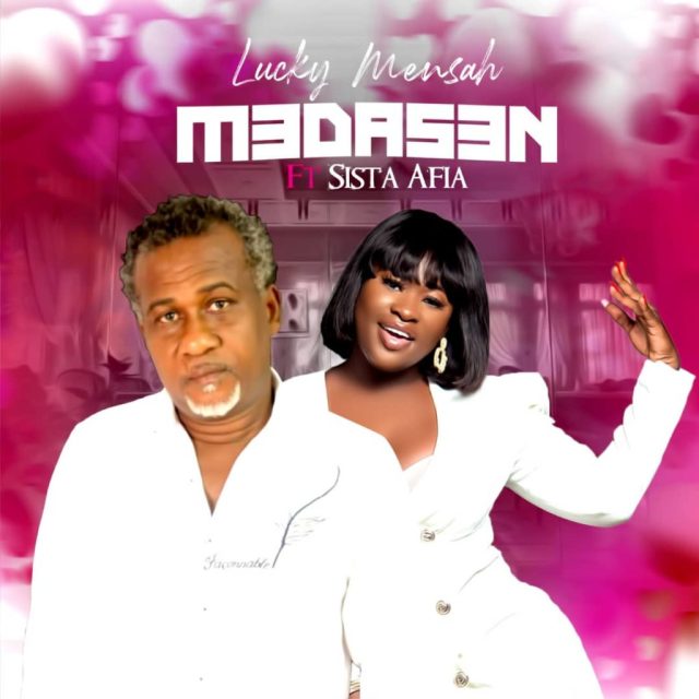 MUSIC MP3 - Lucky Mensah - M3das3n ft. Sista Afia