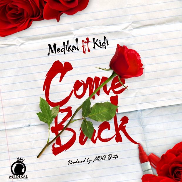 MUSIC MP3 - Medikal - Come Back ft. Kidi (Prod. By Mog Beatz)