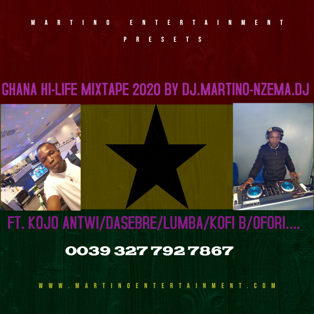 MIXTAPE - Ghana Hi-Life Mixtape ft. Kojo Antwi/Lumba/Dasebre/Ofori/Kofi B.. - DJMARTINO-NZEMA.DJ