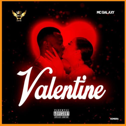 MUSIC MP3 - MC Galaxy - Valentine (Prod. By Masterkraft)