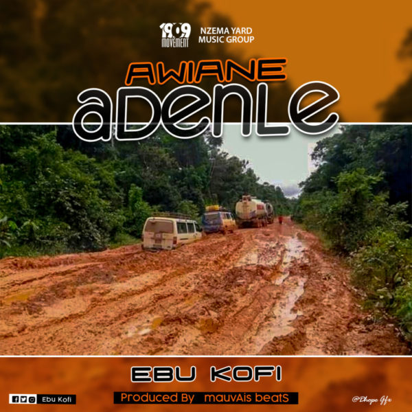 MUSIC MP3 - Ebu Kofi - Awiane Adenle (Prod. By Mauvais Beats)