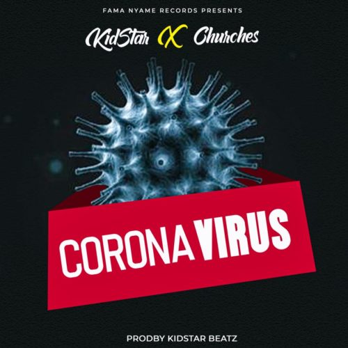 MUSIC MP3 - Kid Star x Churches - Corona Virus (Prod. By KidStar Beatz)