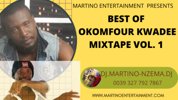 MIXTAPE - Best Of Okomfour Kwadee Mixtape Vol. 1 - DJ.MARTINO-NZEMA.DJ