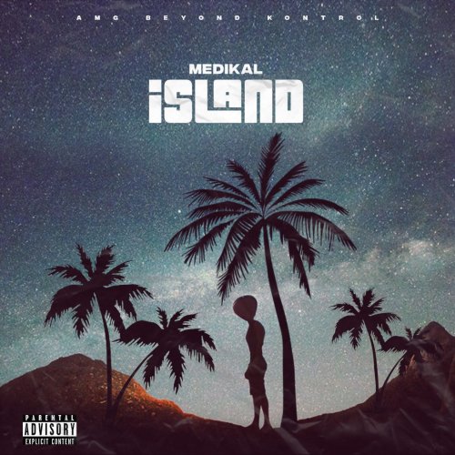 MUSIC MP3 - Medikal – Island EP (Full Album)