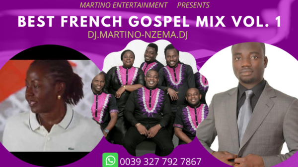 MIXTAPE - Best French Gospel Mix Vol. 1 - DJ.MARTINO-NZEMA.DJ
