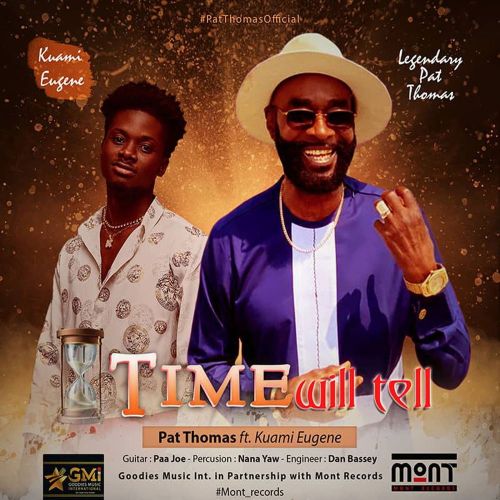 MUSIC MP3 - Pat Thomas - Time Will Tell ft. Kuami Eugene