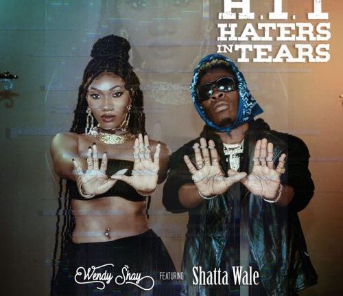 Wendy Shay ft. Shatta Wale - H.I.T (Haters In Tears)