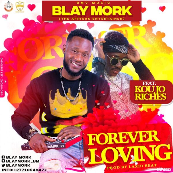 NEXT TO RELEASE - Blay Mork - Forever Loving  ft. Koujo Riches (Prod. By LaxioBeat)