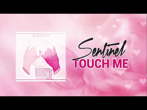 Sentinel - Touch Me (Prod. By Mauvais Beats)