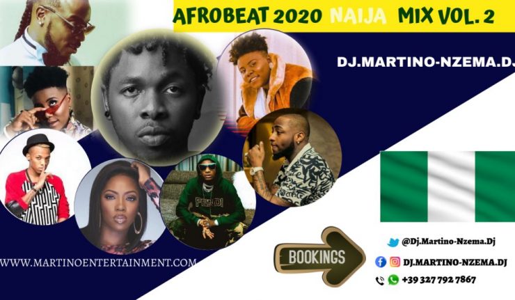Afrobeat 2020 Naija Mix Vol. 2 - DJ.MARTINO-NZEMA.DJ