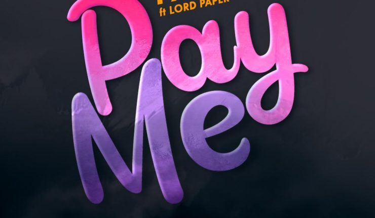 Fameye - PAY ME ft. Lord Paper (Prod. By Danny Beatz)