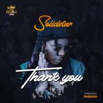 MUSIC MP3 - Solidstar - Thank You (Prod. By Solidstar)
