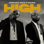 MUSIC MP3 - Adekunle Gold ft. Davido - High