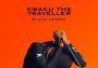 Black Sherif - Kwaku The Traveller
