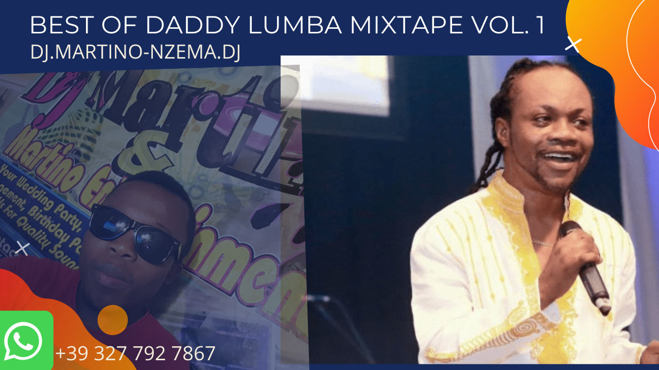 MIXTAPE – Best Of Daddy Lumba Mixtape Vol. 1 – DJ.MARTINO-NZEMA.DJ